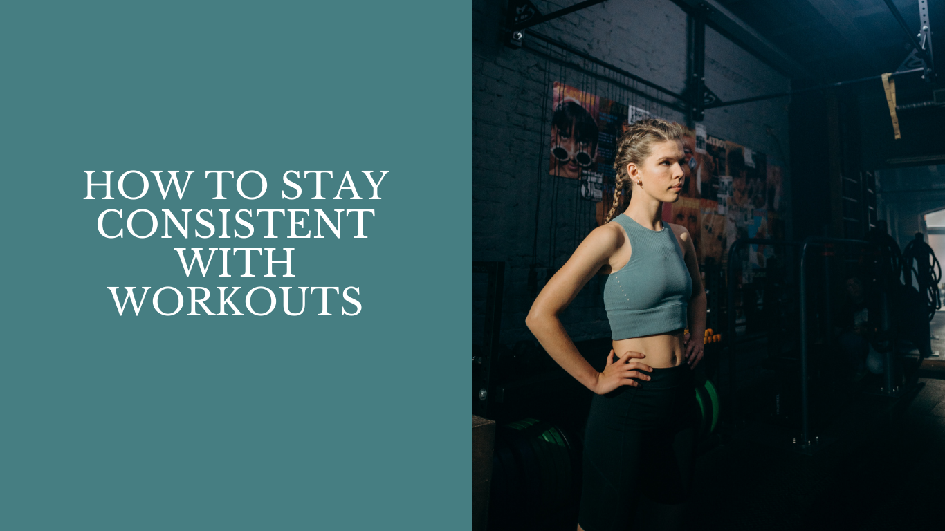 How to Stay Consistent With Workouts – 10 Proven & Ultimate Strategies That Actually Work